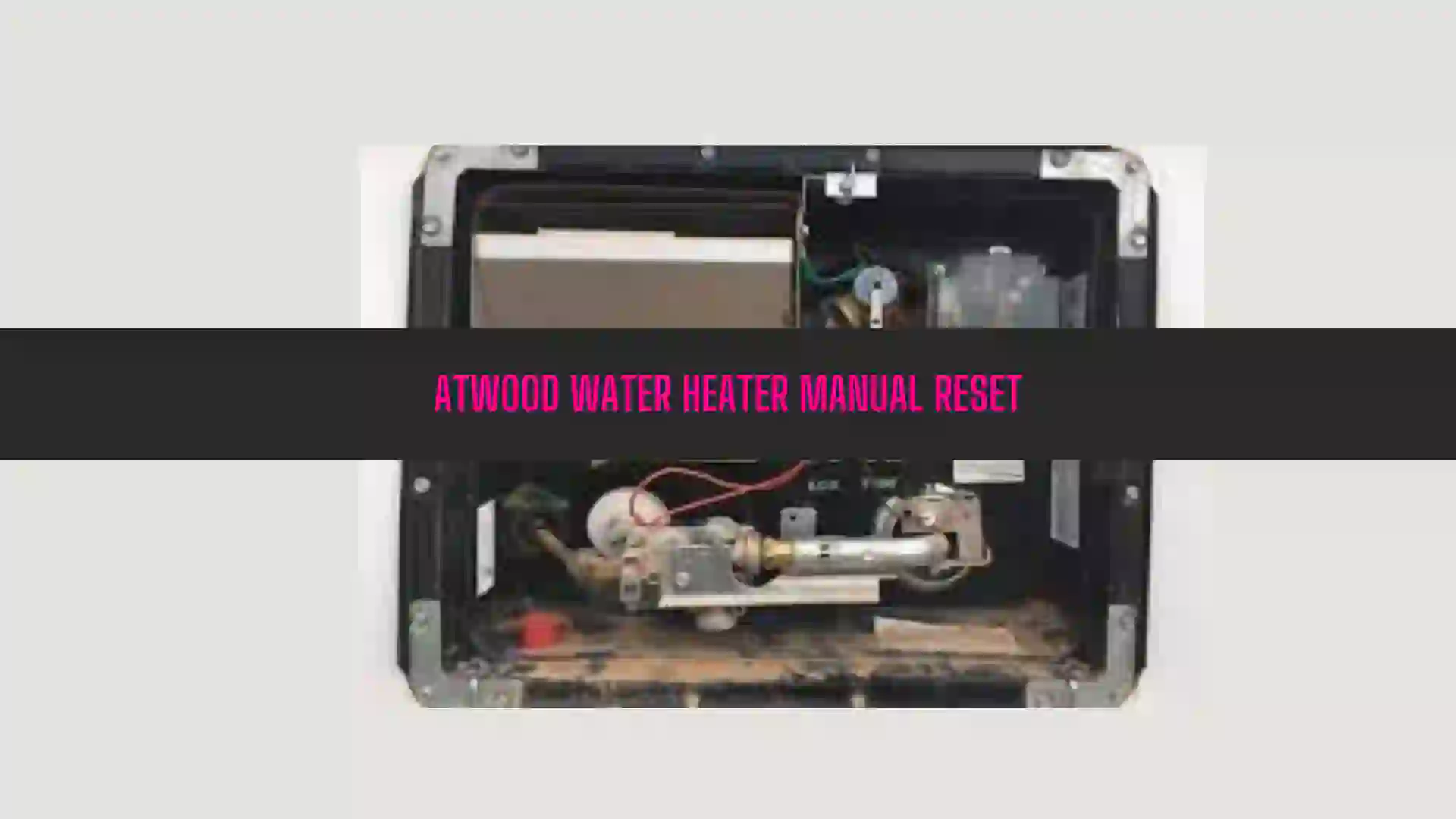 Atwood Water Heater Manual Reset