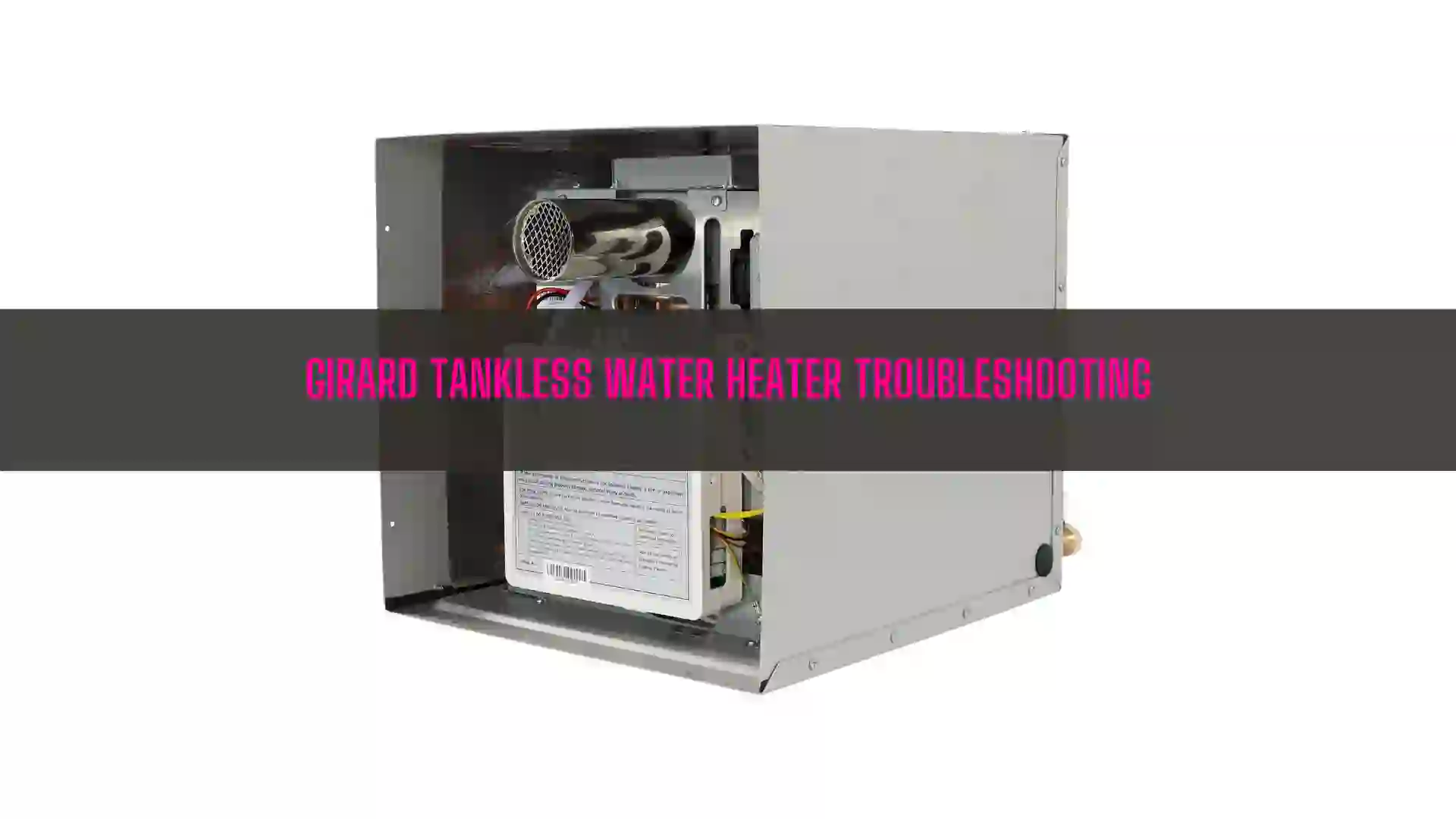 Girard Tankless Water Heater Troubleshooting